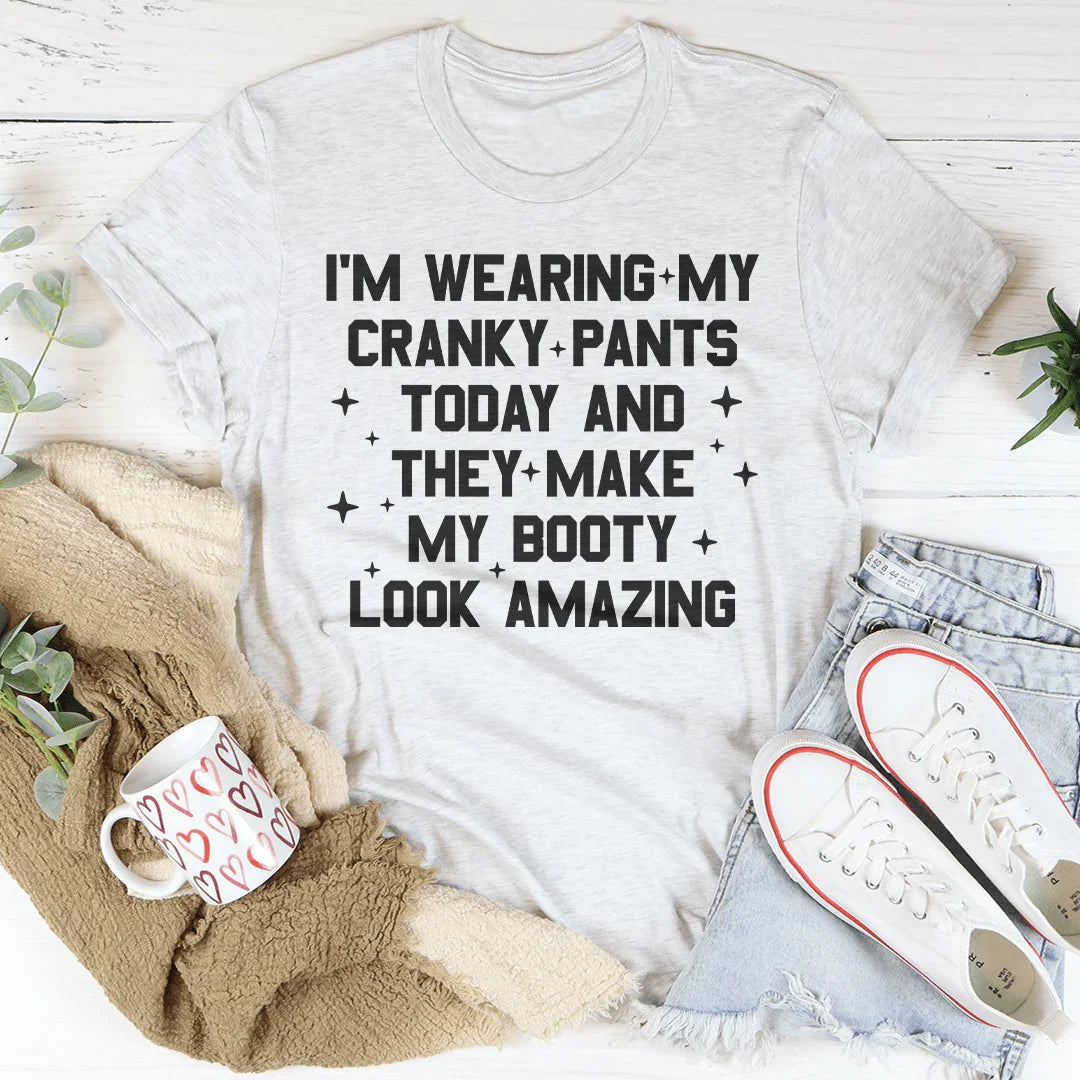 I'm Wearing My Cranky Pants Today And They Make My Booty product image 3