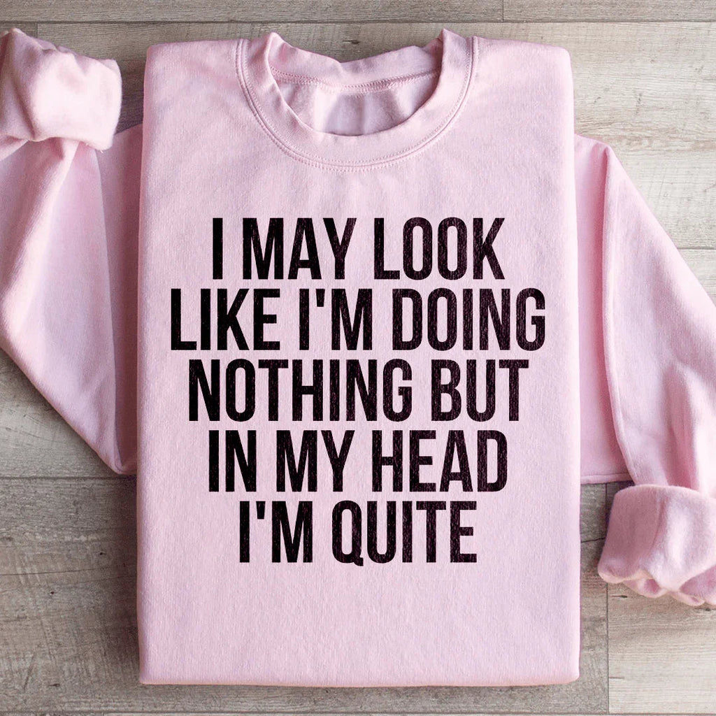 I May Look Like I'm Doing Nothing Sweatshirt product image 4