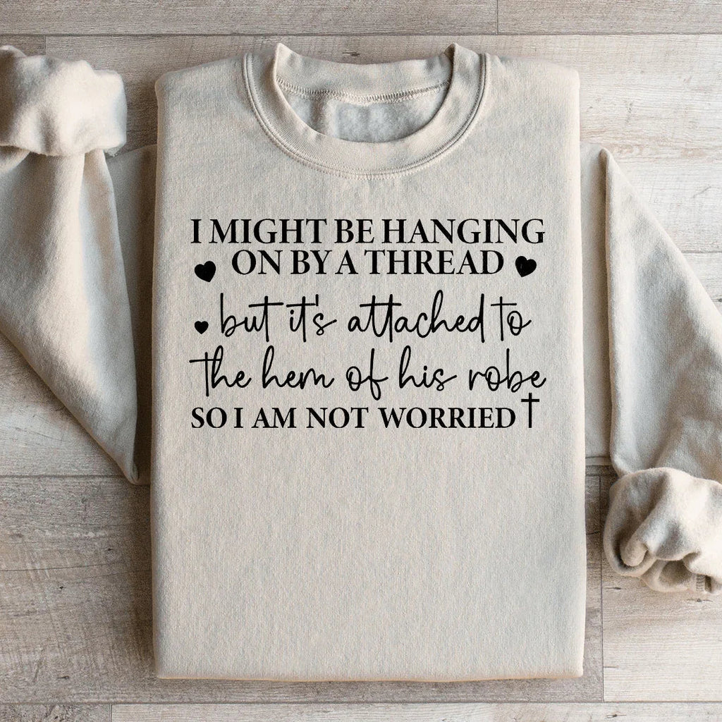I Might Be Hanging On By A Thread Sweatshirt product image 1