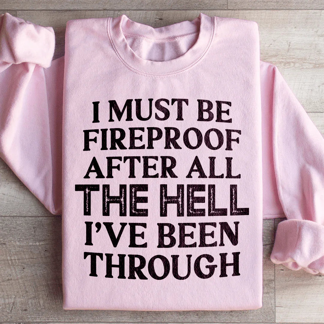 I Must Be Fireproof After All The Hell I've Been Through product image 4