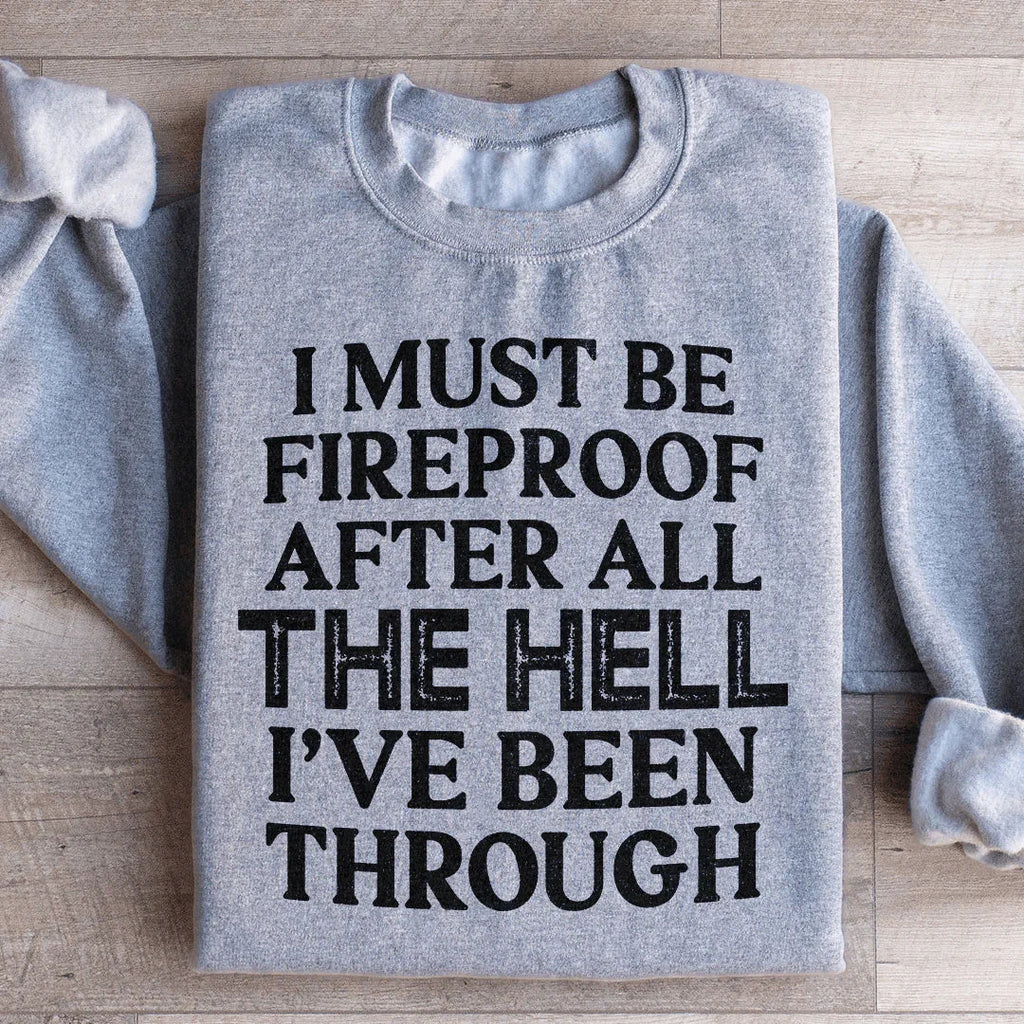 I Must Be Fireproof After All The Hell I've Been Through product image 3