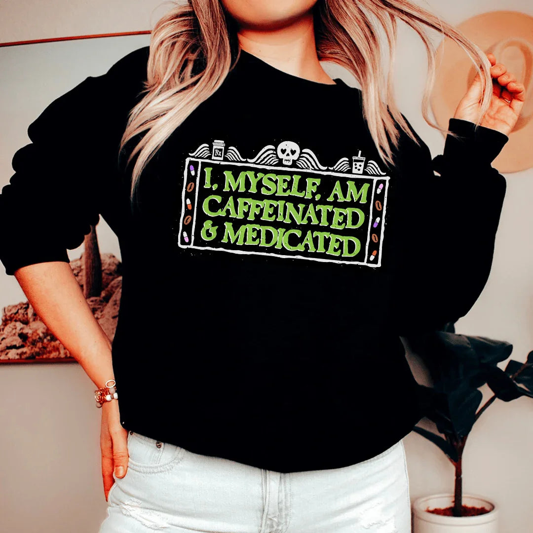 I Myself Am Caffeninated Sweatshirt product image 3