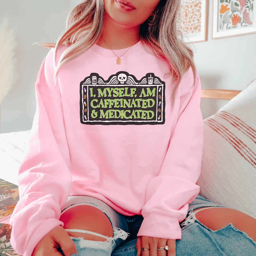 I Myself Am Caffeninated Sweatshirt product image 2