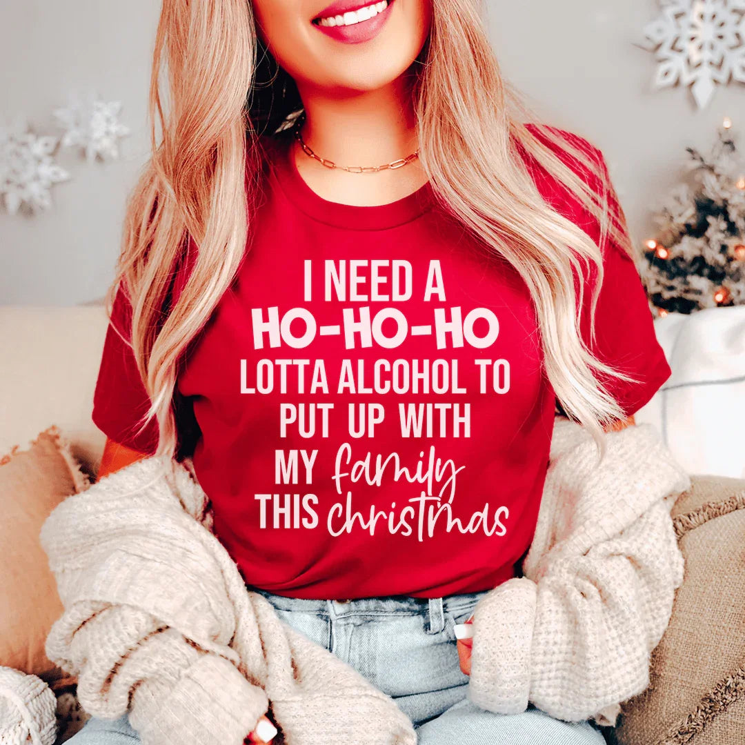 I Need A Ho Ho Ho Lotta Alcohol Tee product image 1