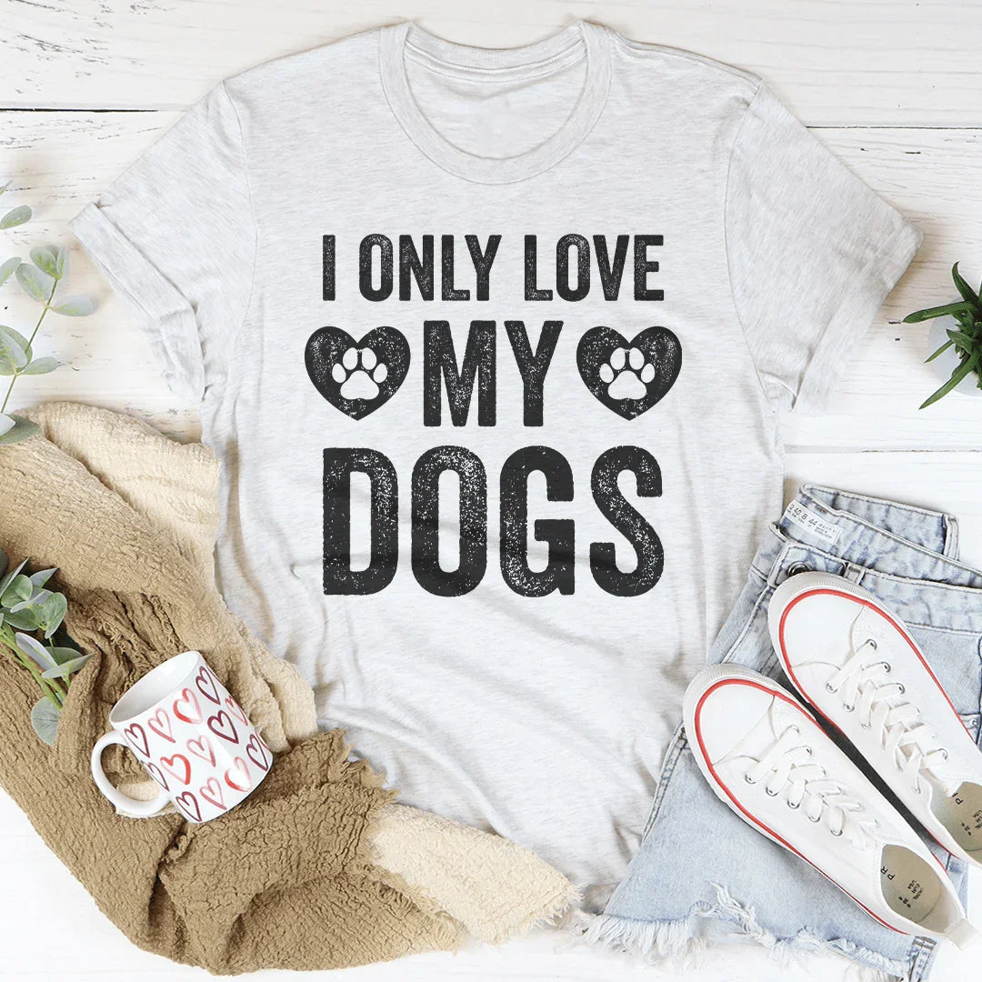 I Only Love My Dogs Tee product image 1