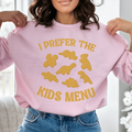 I Prefer The Kids Menu Sweatshirt product image 1