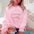 I Really Need A Day Between Saturday Sunday Sweatshirt product image 1