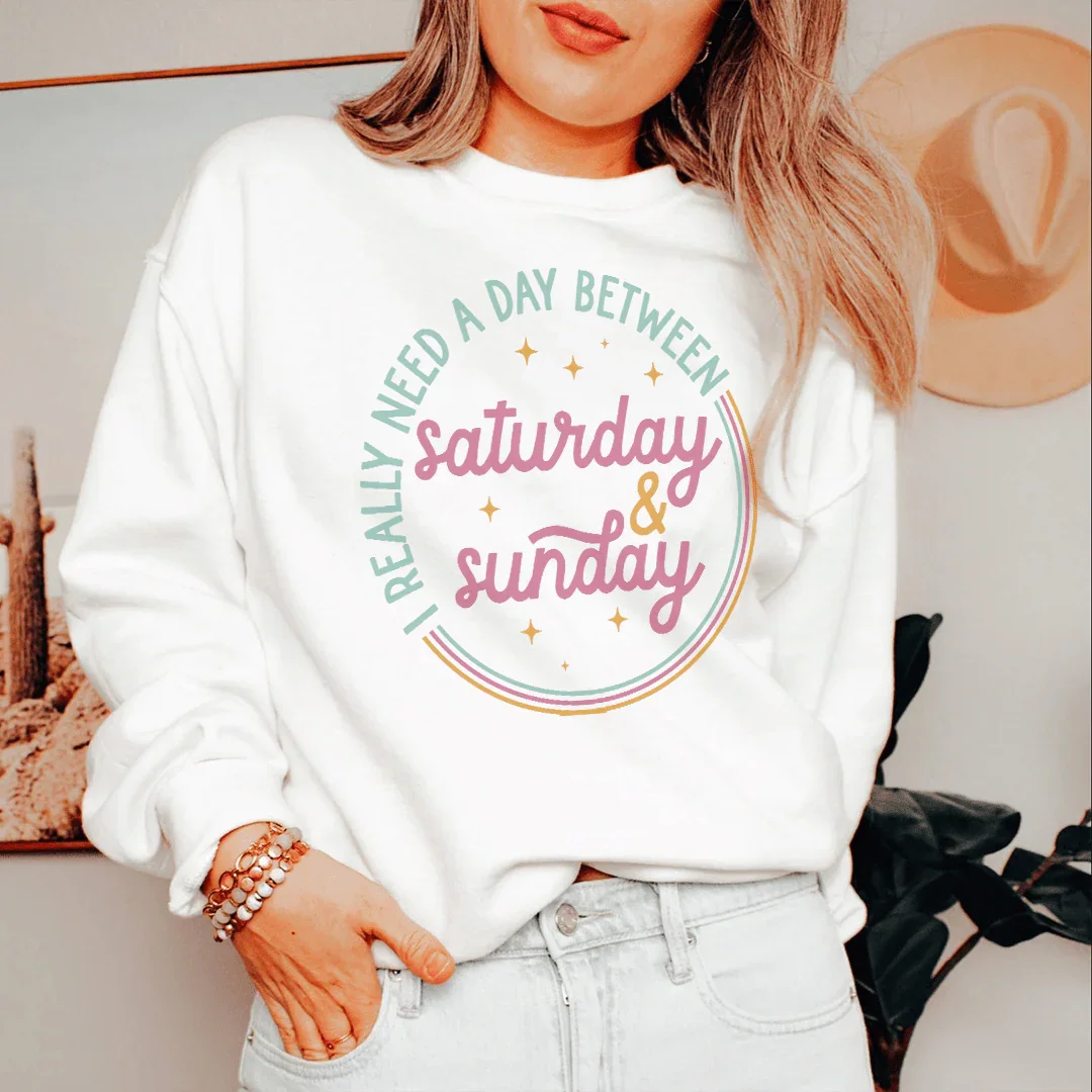 I Really Need A Day Between Saturday Sunday Sweatshirt product image 2