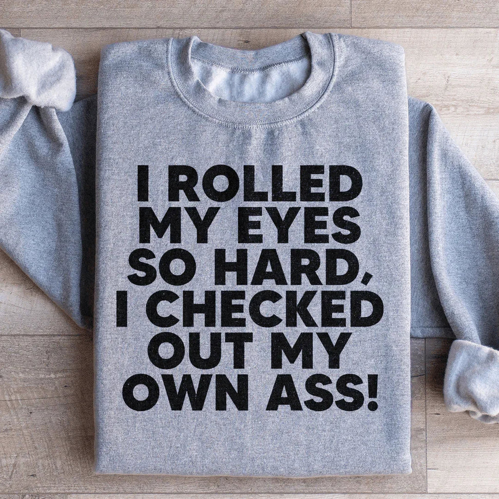 I Rolled My Eyes So Hard Sweatshirt product image 3