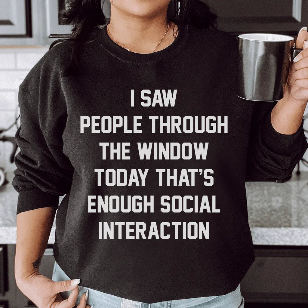 I Saw People Through the Window Today That's Enough Social product image 1
