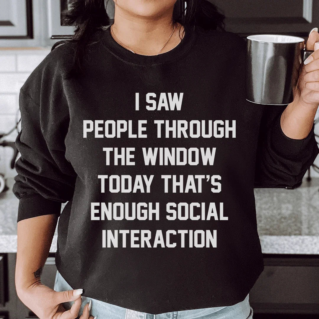 I Saw People Through the Window Today That's Enough Social product image 1