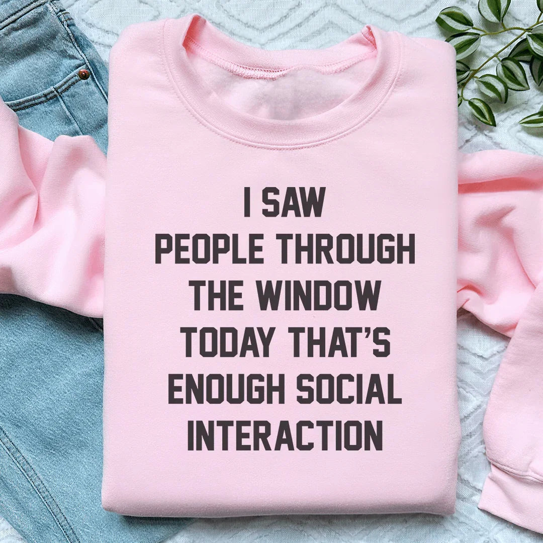 I Saw People Through the Window Today That's Enough Social product image 3