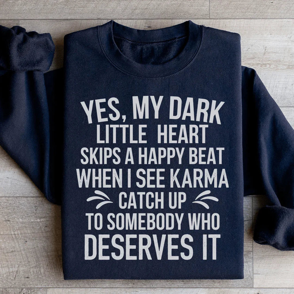 I See Karma Catch Up To Somebody Who Deserves It Sweatshirt product image 3