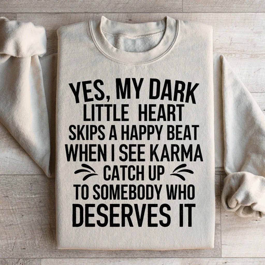 I See Karma Catch Up To Somebody Who Deserves It Sweatshirt product image 2