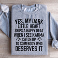 I See Karma Catch Up To Somebody Who Deserves It Sweatshirt product image 1