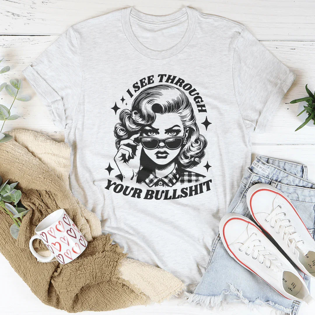 I See Through Your Bullshit Tee product image 2