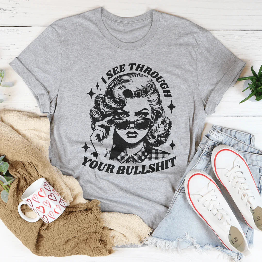 I See Through Your Bullshit Tee product image 3