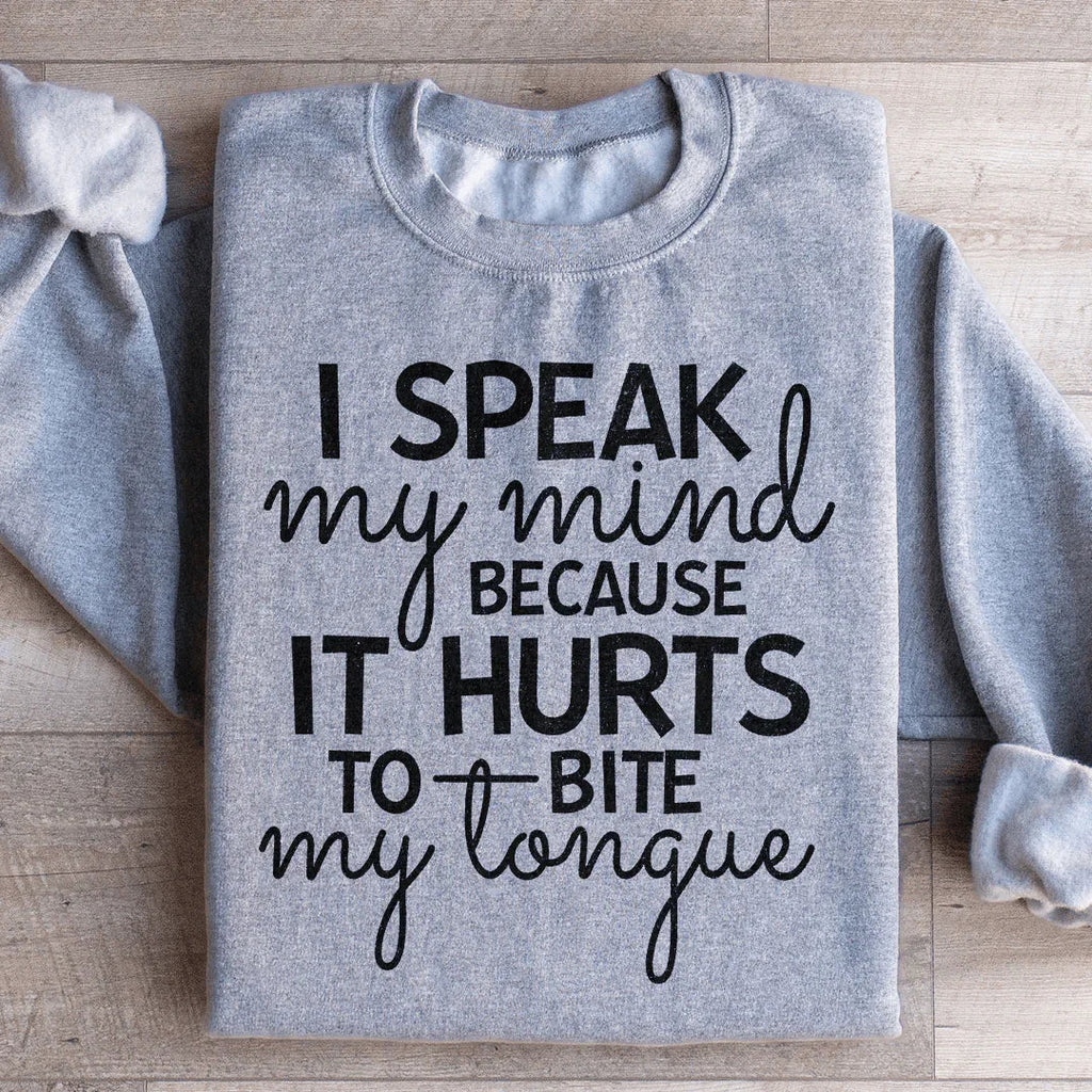 I Speak My Mind Because It Hurts To Bite My Tongue product image 1