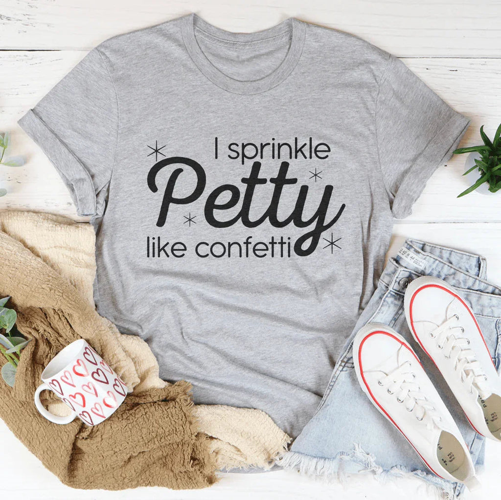 I Sprinkle Petty Like Confetti Tee product image 2