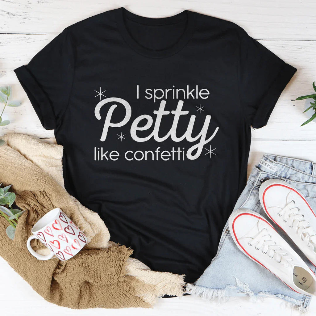 I Sprinkle Petty Like Confetti Tee product image 3