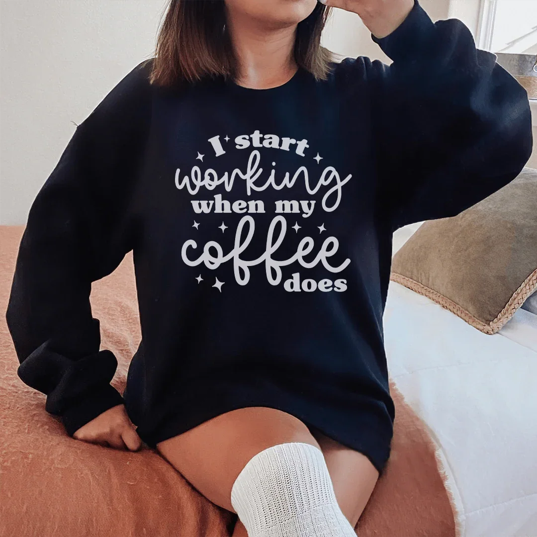 I Start Working When My Coffee Does Sweatshirt product image 1