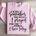 I Still Remember The Days I Prayed For Things I Have Today product image 1