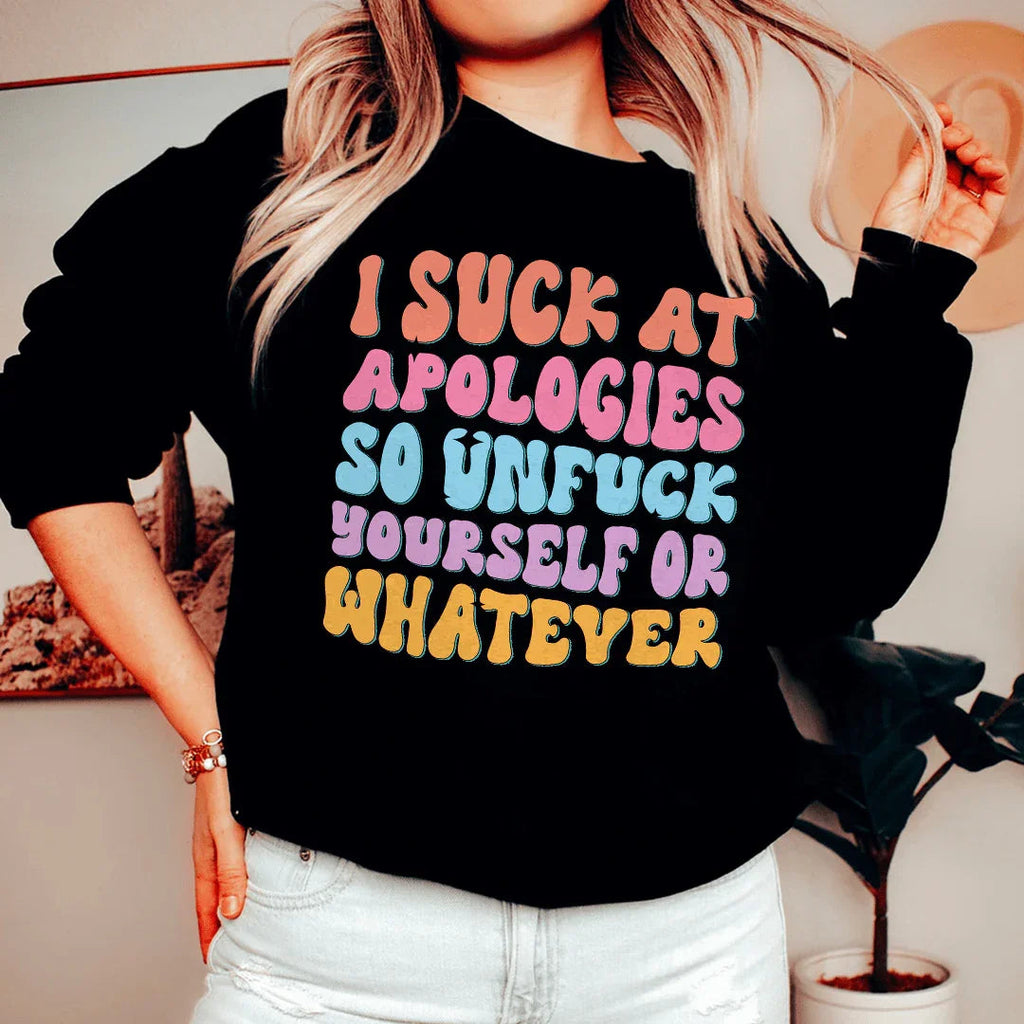 I Suck At Apologies Sweatshirt product image 2