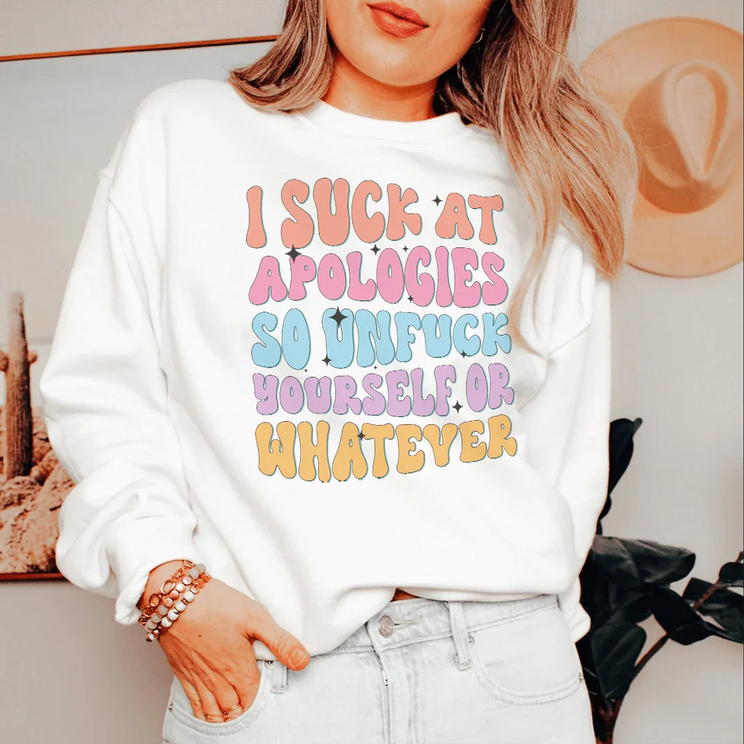 I Suck At Apologies Sweatshirt product image 3
