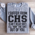 I Suffer From CHS Sweatshirt product image 1