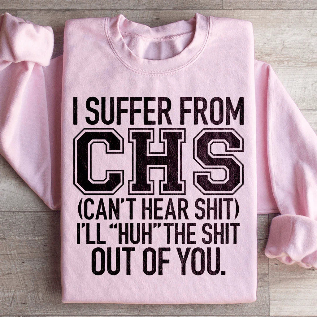 I Suffer From CHS Sweatshirt product image 4