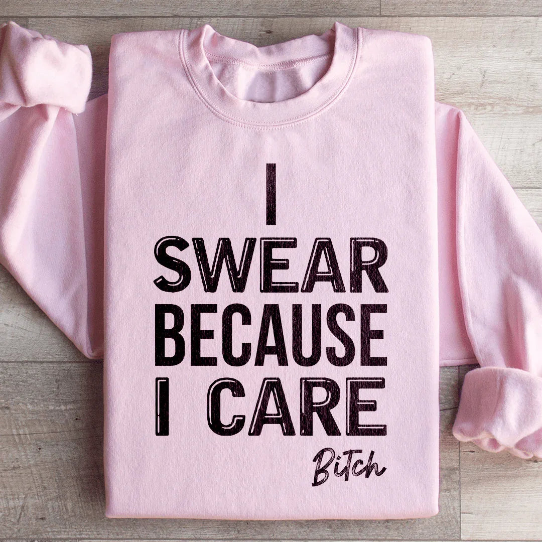 I Swear Because I Care Sweatshirt product image 1