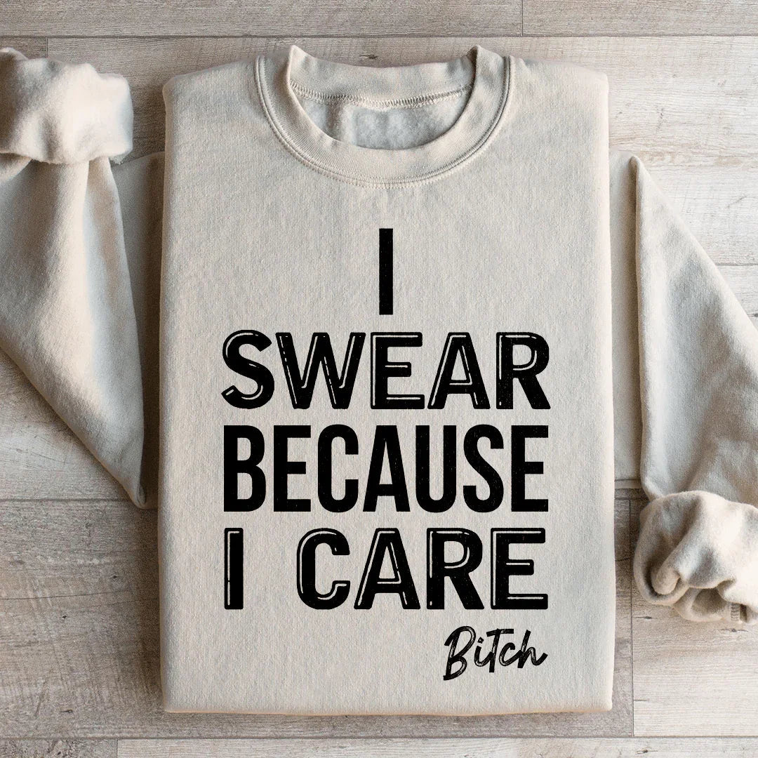 I Swear Because I Care Sweatshirt product image 2