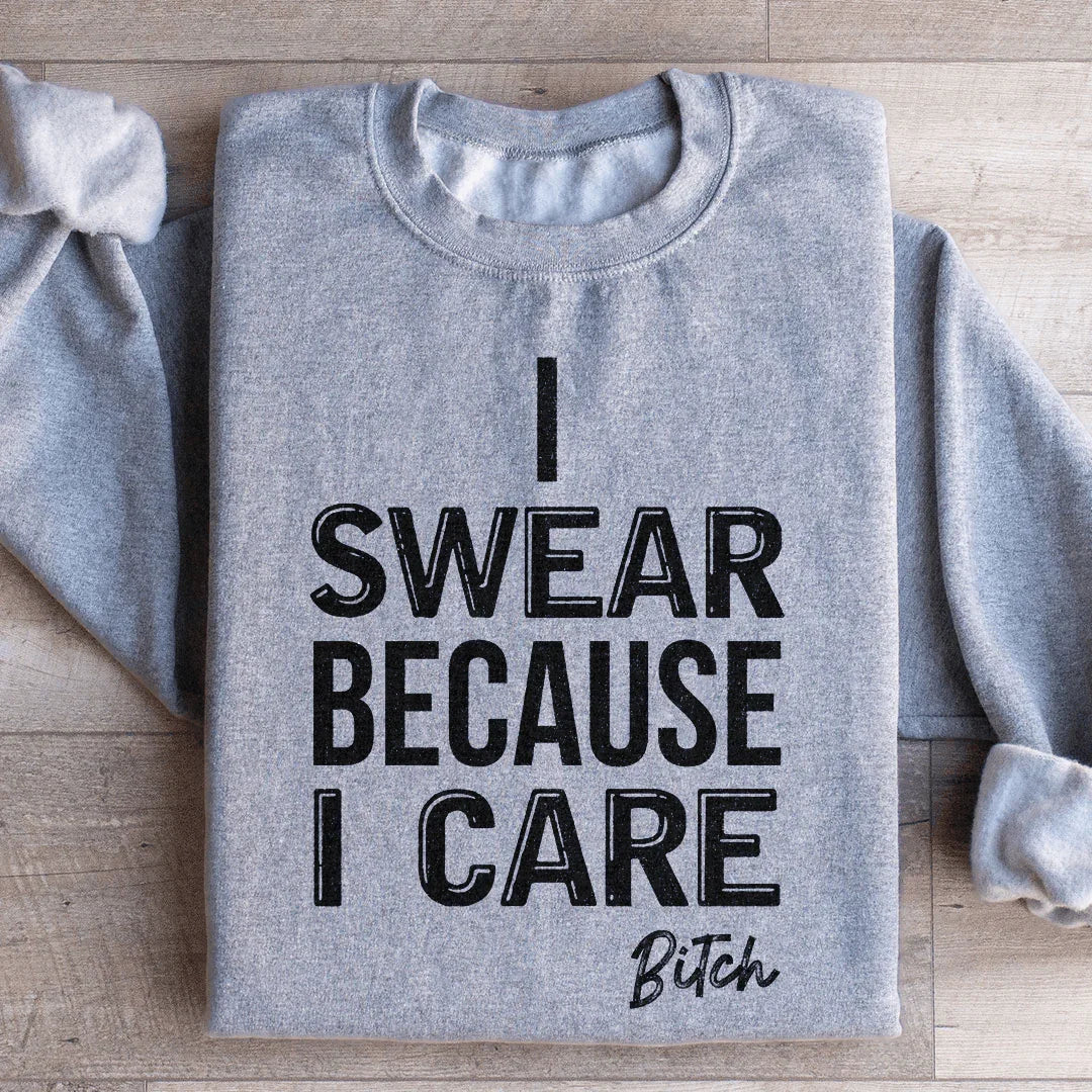 I Swear Because I Care Sweatshirt product image 4