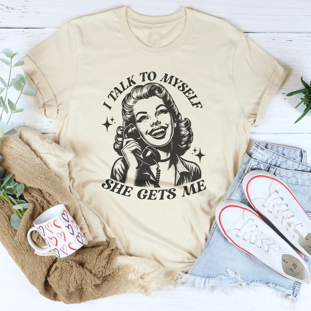 I Talk To Myself She Gets Me Tee product image 3