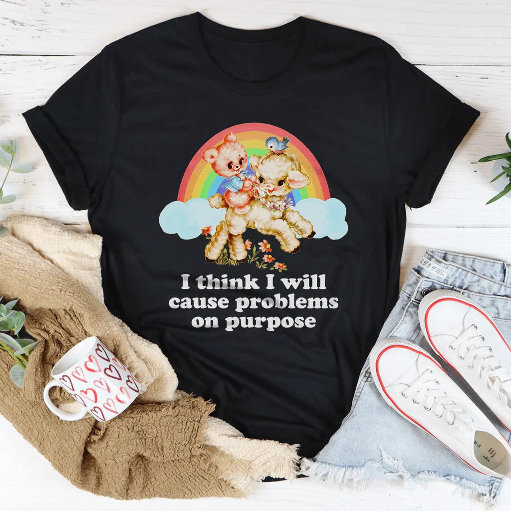 I Think I Will Cause Problems On Purpose Tee product image 1