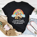 I Think I Will Cause Problems On Purpose Tee product image 1