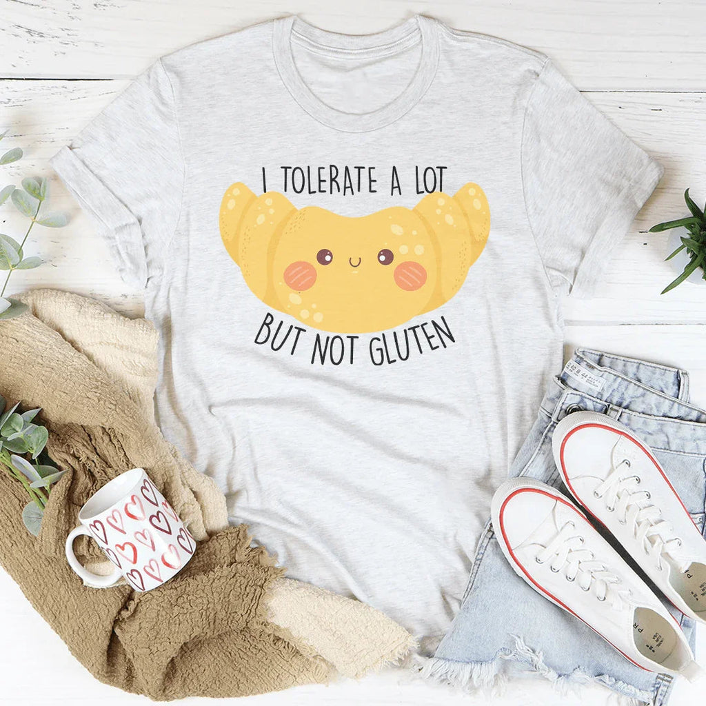 I Tolerate A Lot But Not Gluten Tee product image 3