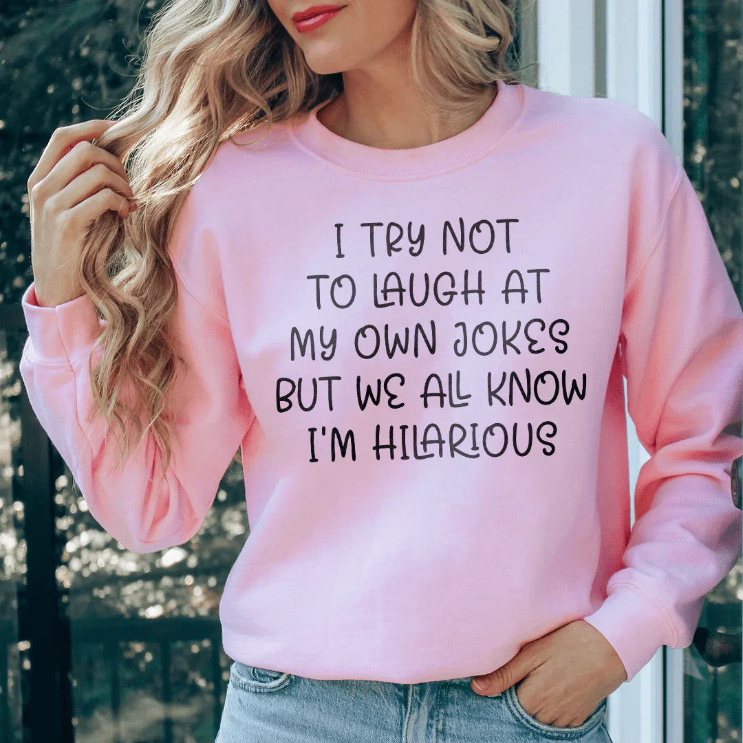 I Try Not To Laugh At My Own Jokes Sweatshirt product image 3