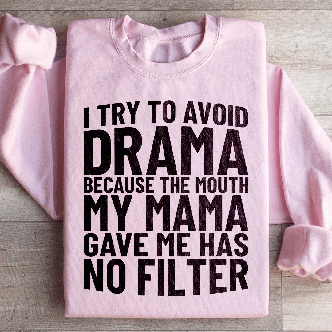 I Try To Avoid Drama Sweatshirt product image 4