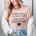 I've Been Waiting A Long Time To Be Called Grandma Tee product image 1
