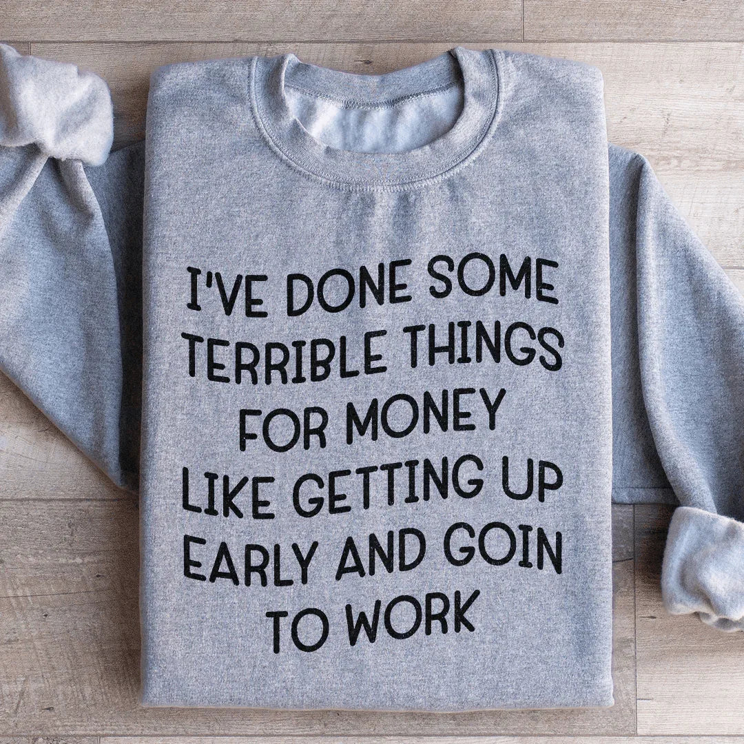 I've Done Some Terrible Things Sweatshirt product image 1
