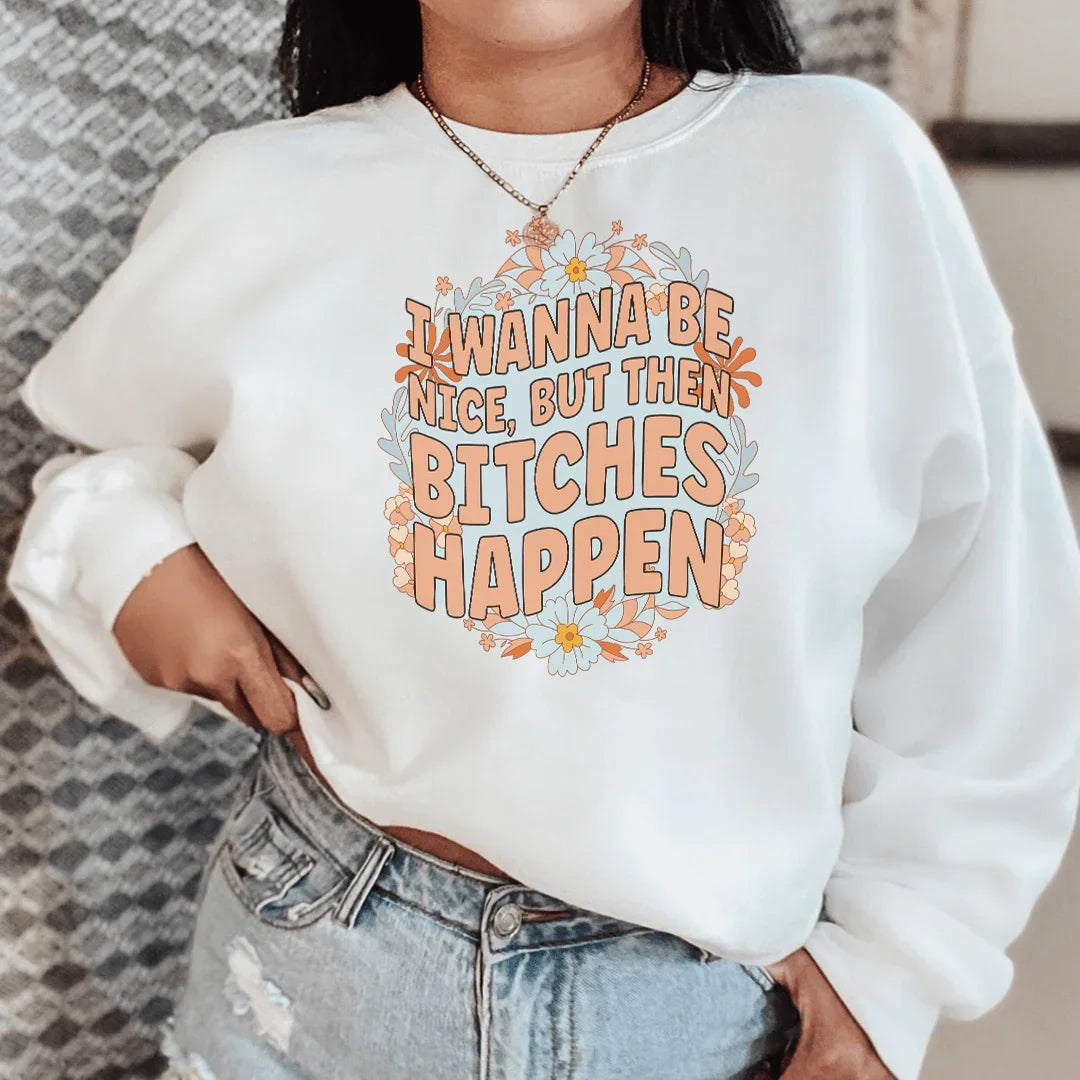 I Wanna Be Nice But Then B-tches Happen Tee product image 2