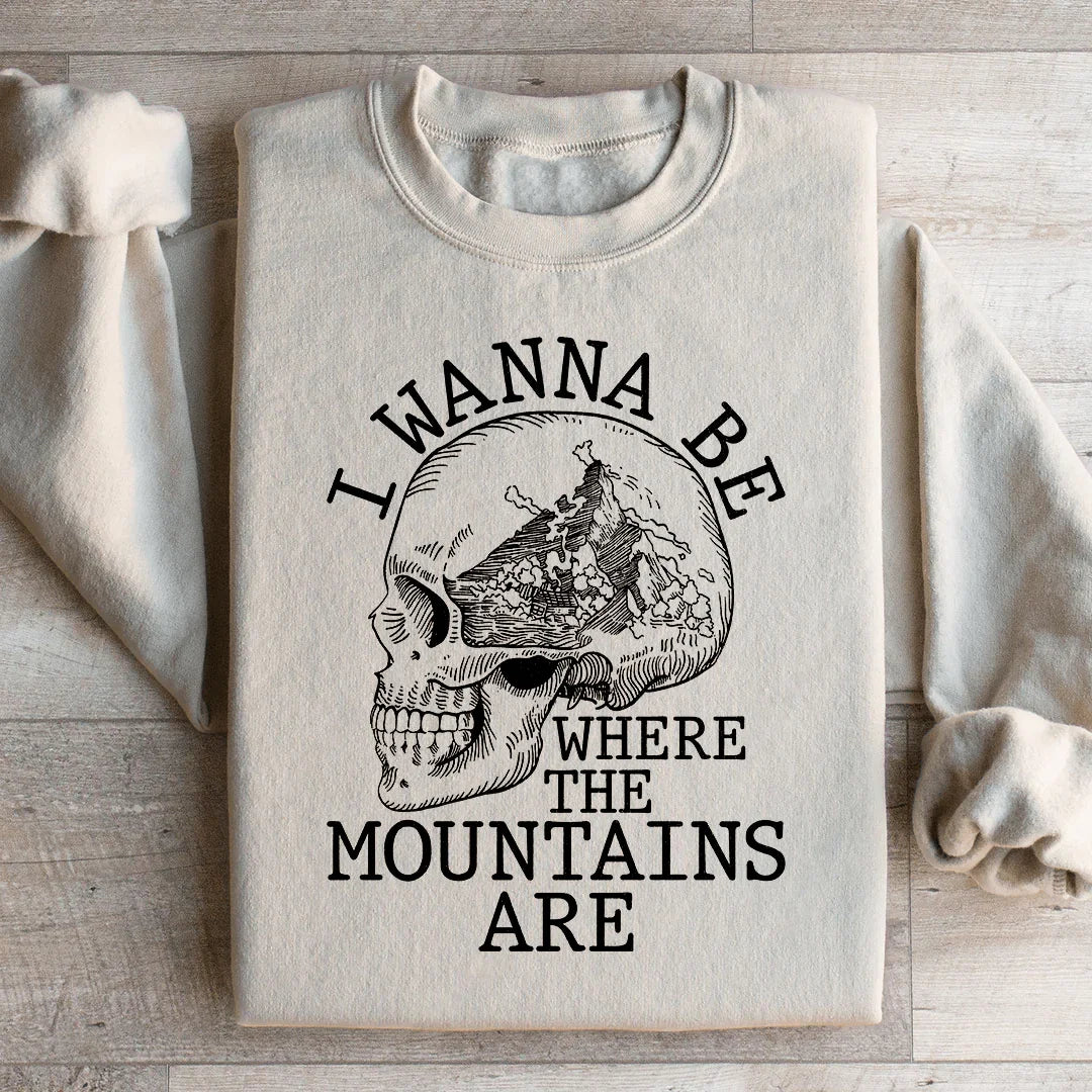 I Wanna Be Where The Mountains Are Sweatshirt product image 1
