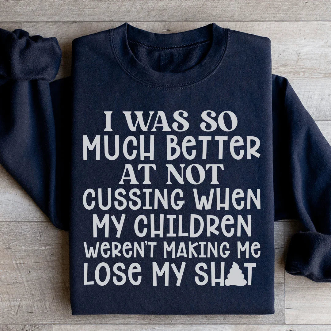 I Was So Much Better At Not Cussing Sweatshirt product image 2