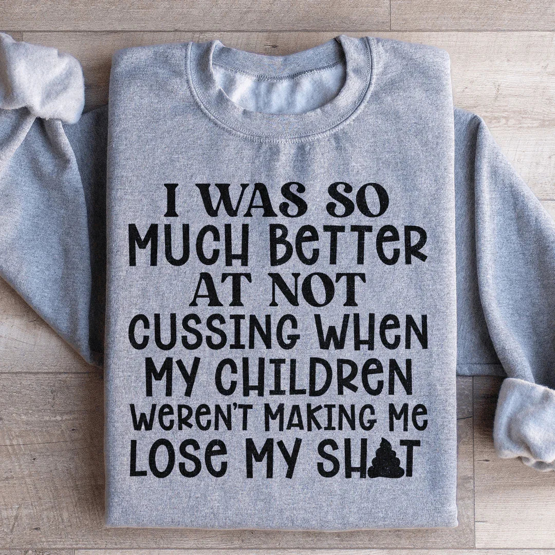 I Was So Much Better At Not Cussing Sweatshirt product image 3