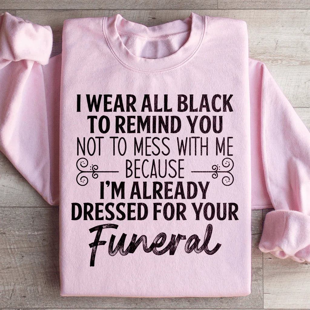 I Wear All Black Sweatshirt product image 4