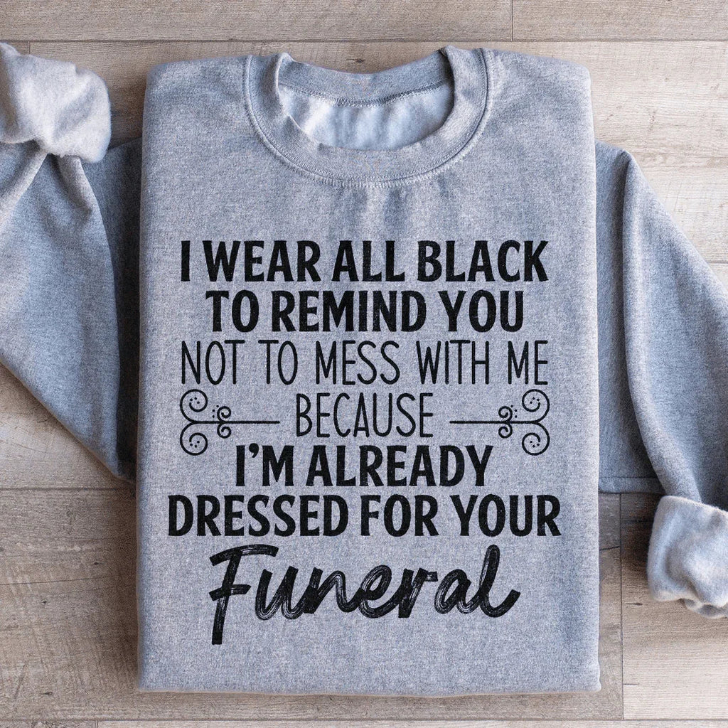 I Wear All Black Sweatshirt product image 3