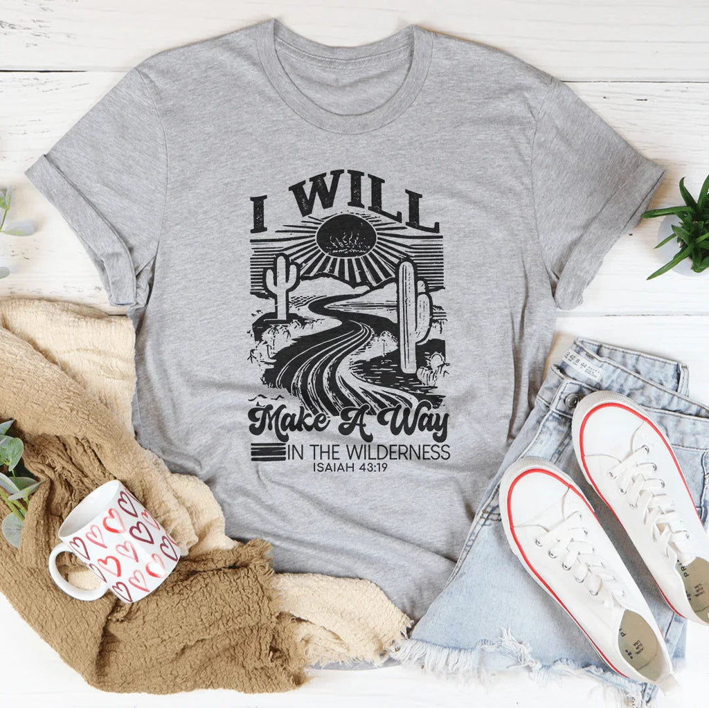 I Will Make A Way In The Wilderness Isaiah 43:19 Tee product image 4