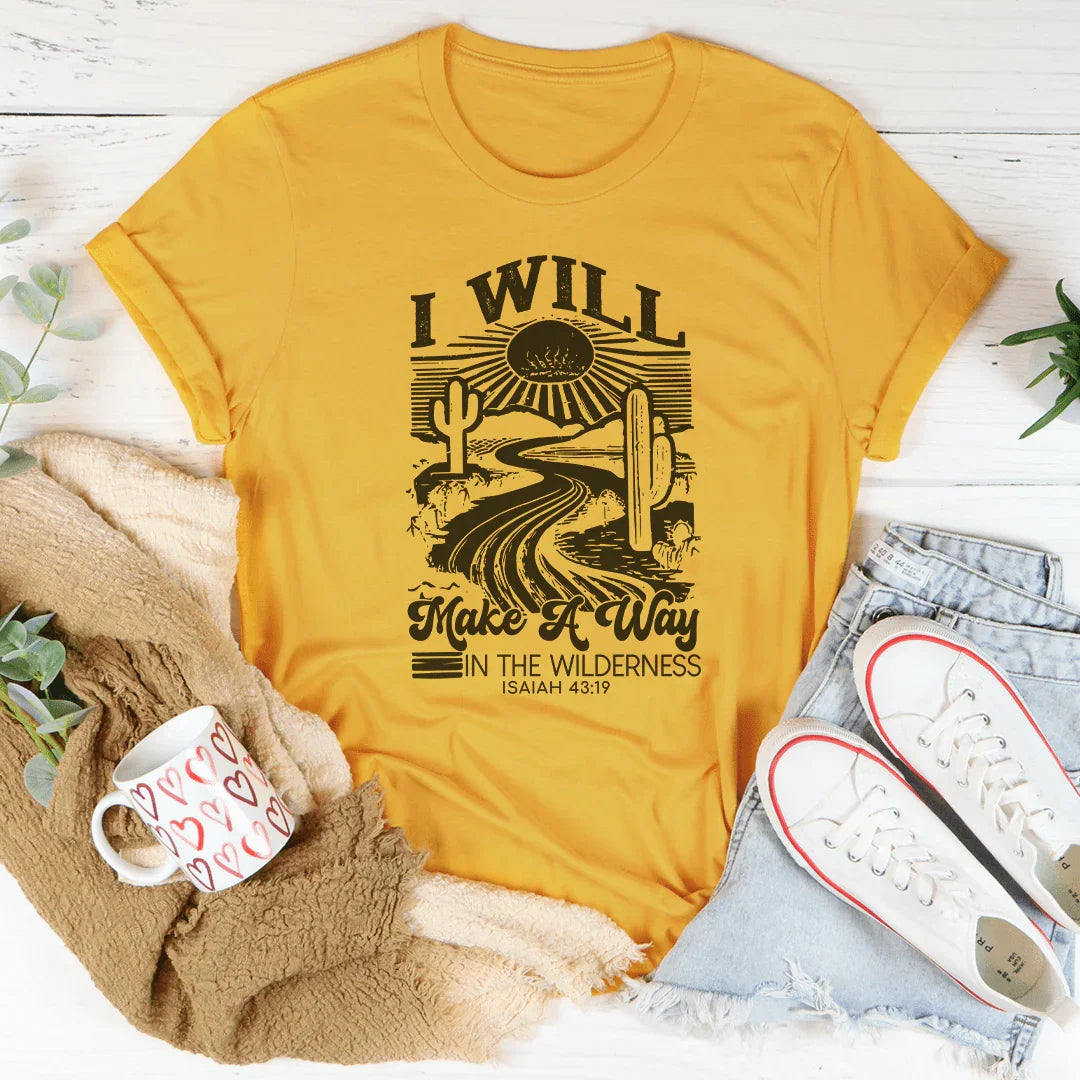 I Will Make A Way In The Wilderness Isaiah 43:19 Tee product image 1