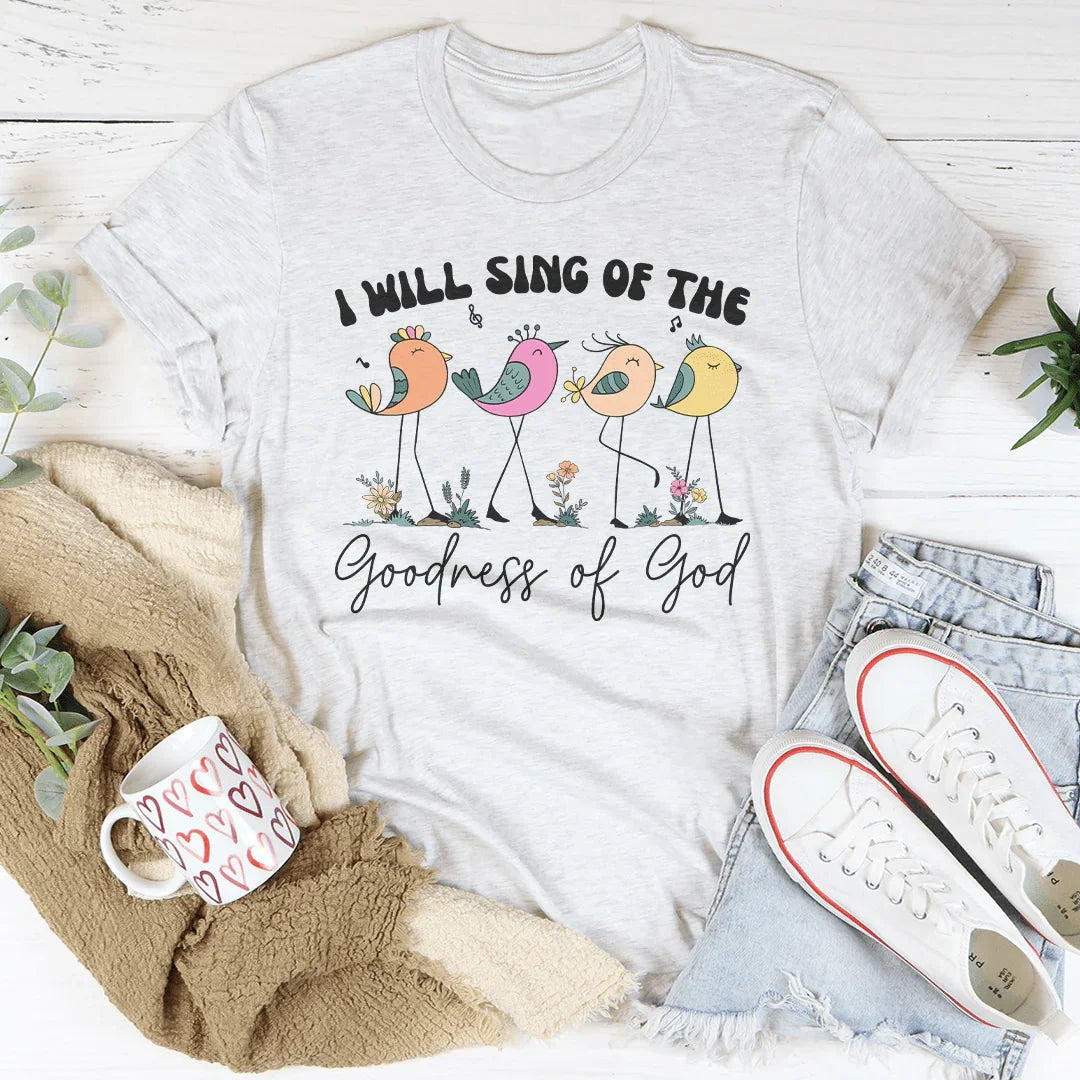 I Will Sing Of The Goodness Of God Tee product image 4